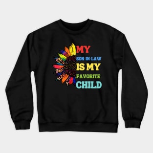 My Son In Law Is My Favorite Child Crewneck Sweatshirt